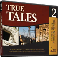 True Tales: Romans, Reformers, Revolutionaries (History Revealed)