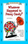 Whatever Happened to Penny Candy? (Seventh Edition)