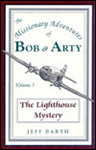 Lighthouse Mystery (Bob & Arty Series: Book 5), The