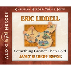 Eric Liddell: Something Greater Than Gold (Christian Heroes Then & Now Series) (CD)
