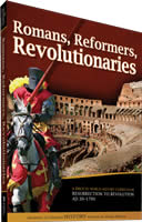 Student Manual: Romans, Reformers, Revolutionaries (History Revealed)