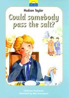 Hudson Taylor: Could Somebody Pass the Salt? (Little Lights Series - Book #2)