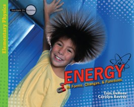 Energy: Its Forms, Changes & Functions (Investigate the Possibilities) [DISCONTINUED]