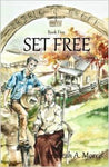 Triple Creek Ranch: Set Free (Triple Creek Ranch Series - Book #5) [DAMAGED COVER]