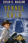 Tunnel of Gold (Goldtown Adventures - Book 2)