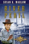 River of Peril (Goldtown Adventures - Book 4)