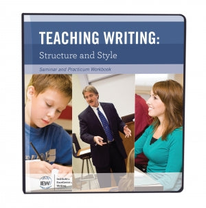 Teaching Writing: Structure and Style®, Second Edition [Seminar Workbook]