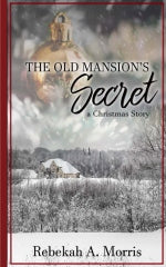 Old Mansion's Secret: A Christmas Story
