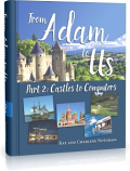 From Adam to Us Part 2: Castles to Computers