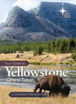 Your Guide to Yellowstone and Grand Teton National Parks